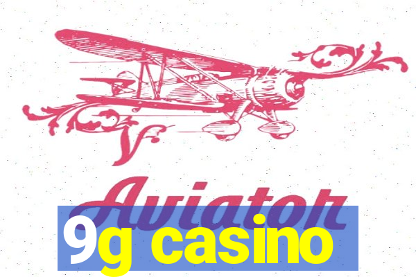 9g casino